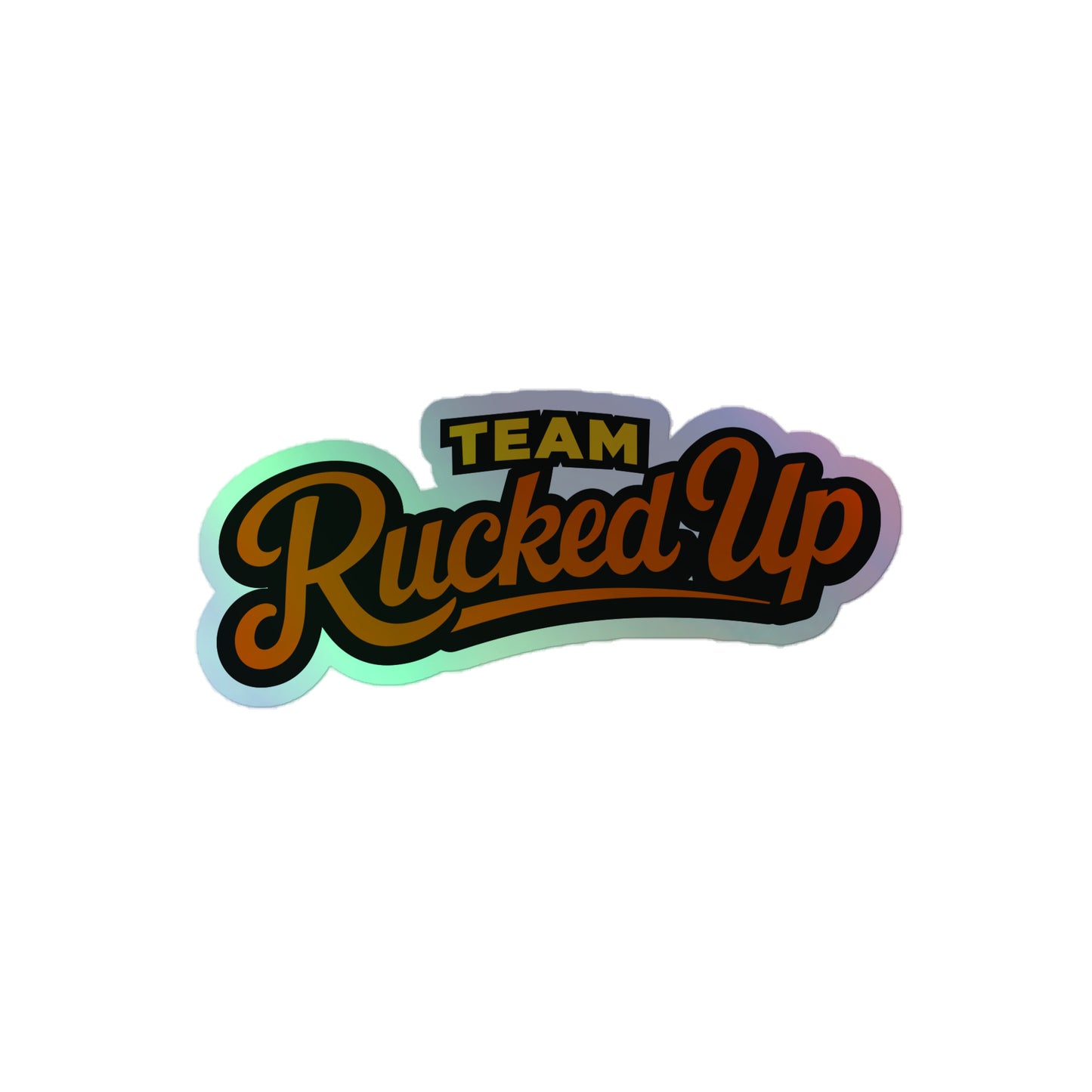 Rucked Up Classic Holographic Sticker